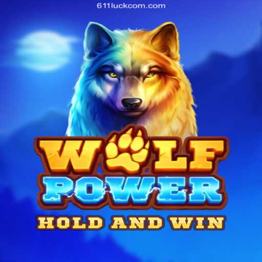 Exploring the Thrills of WolfPower at 611luck.com Oficial